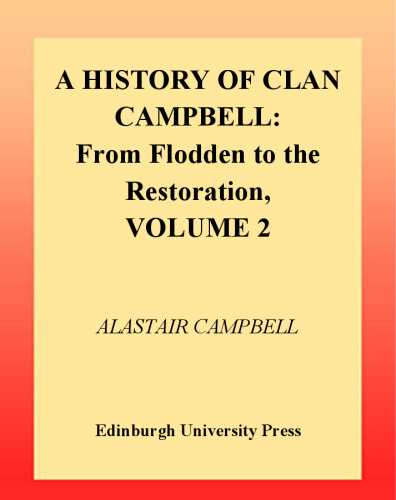 A History of Clan Campbell: Volume 2: From Flodden to the Restoration