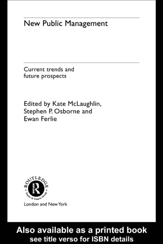 New Public Management: Current Trends and Future Prospects (Routledge Studies in the Management of Voluntary & Nonprofit Organizations)