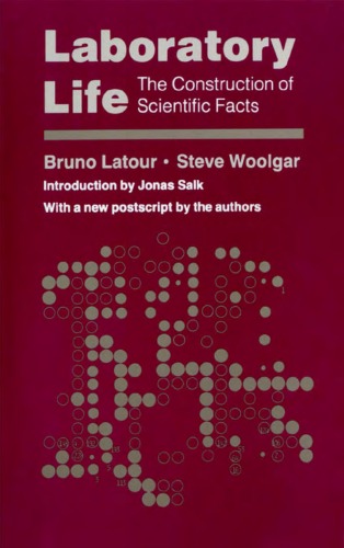 Laboratory Life: The Construction of Scientific Facts