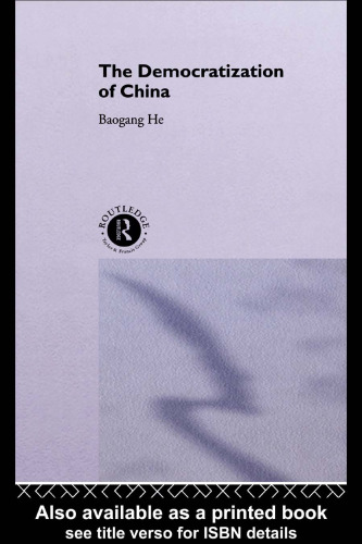 The Democratisation of China (Routledge Studies on China in Transition)