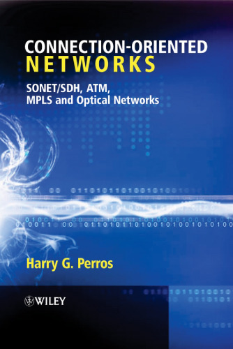 Connection-oriented Networks: SONET/SDH, ATM, MPLS and Optical Networks