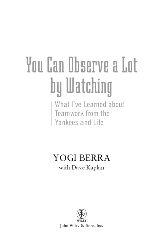 You Can Observe A Lot By Watching: What I've Learned About Teamwork From the Yankees and Life