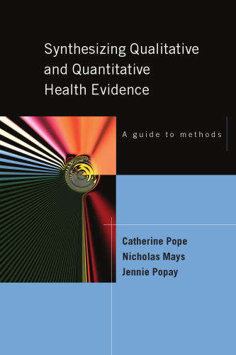 Synthesizing Qualitative and Quantitative Health Research: A Guide to Methods