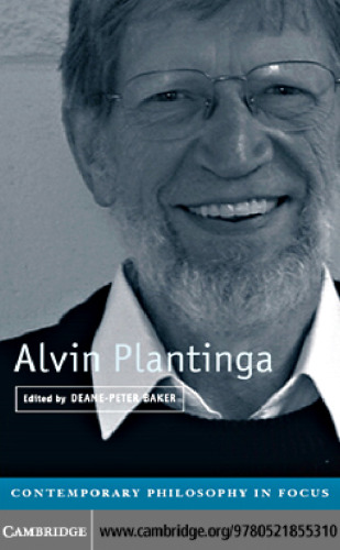 Alvin Plantinga (Contemporary Philosophy in Focus)