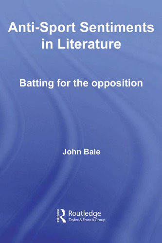 Anti-Sport Sentiments in Literature: Batting for the Opposition