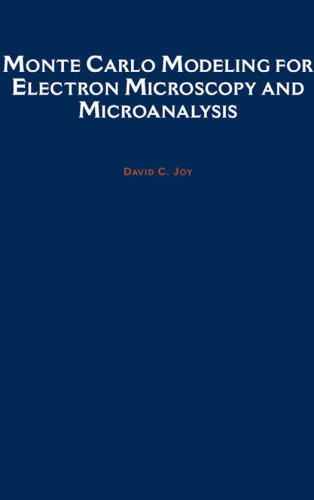 Monte Carlo Modeling for Electron Microscopy and Microanalysis (Oxford Series in Optical and Imaging Sciences)