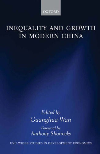 Inequality and Growth in Modern China (W I D E R Studies in Development Economics)