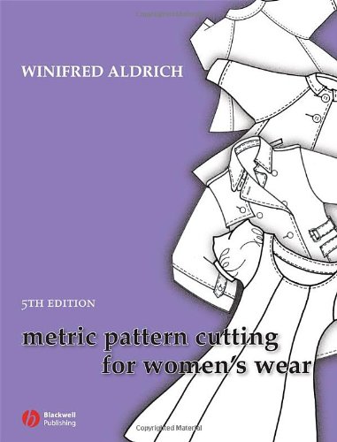 Metric Pattern Cutting for Women's Wear (5th edition)