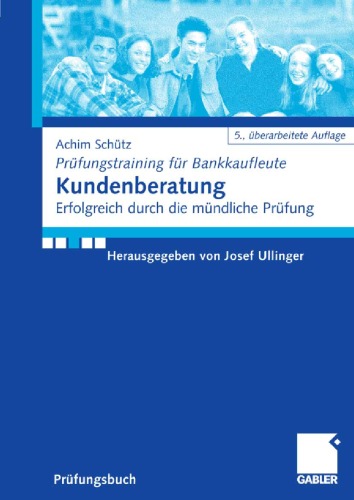 Kundenberatung: Erfolgreich durch die mündliche Prüfung, 5. Auflage