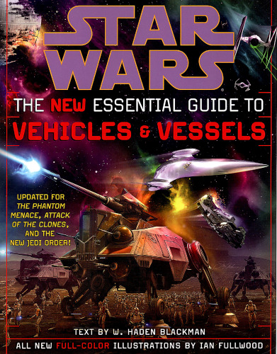 The New Essential Guide to Vehicles and Vessels (Star Wars)