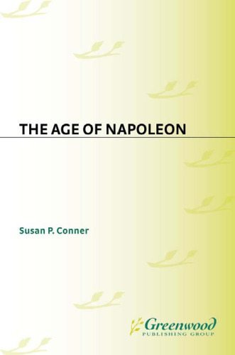 The Age of Napoleon (Greenwood Guides to Historic Events 1500-1900)