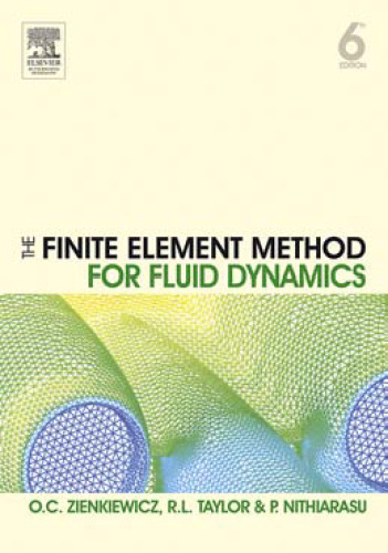 The Finite Element Method for Fluid Dynamics, Sixth Edition