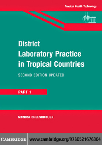 District Laboratory Practice in Tropical Countries, Part 1,Second Edition