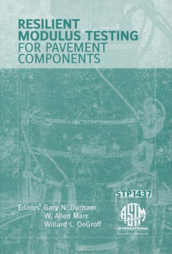 Resilient Modulus Testing for Pavement Components (ASTM Special Technical Publication, 1437)