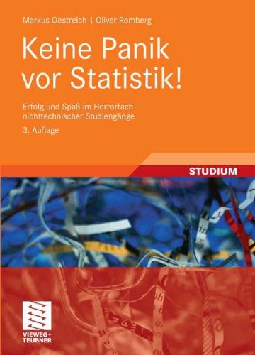 Keine Panik vor Statistik!: Erfolg und Spaß im Horrorfach nichttechnischer Studiengänge, 3. Auflage