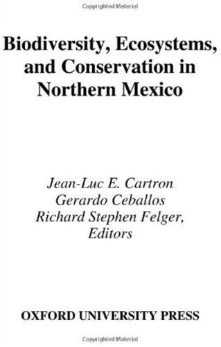 Biodiversity, Ecosystems, and Conservation in Northern Mexico