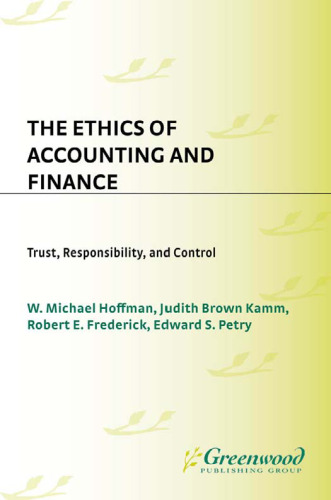 The Ethics of Accounting and Finance: Trust, Responsibility, and Control (National Conference on Business Ethics  Proceedings)