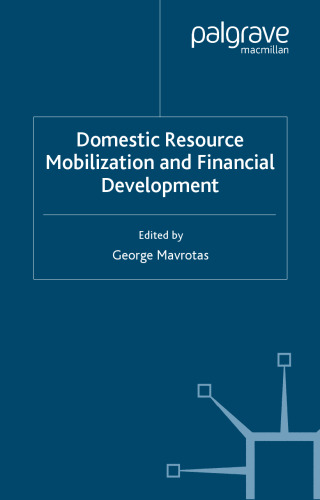 Domestic Resource Mobilization and Financial Development (Studies in Development Economics and Policy)