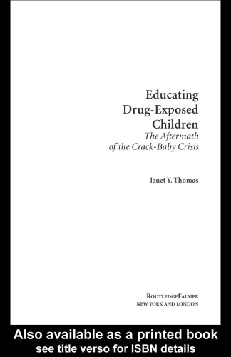 Educating Drug-Exposed Children: The Aftermath of the Crack-Baby Crisis