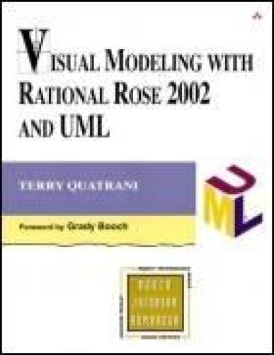 Visual Modeling with Rational Rose 2002 and UML 