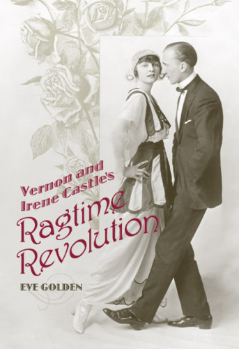 Vernon and Irene Castle's Ragtime Revolution