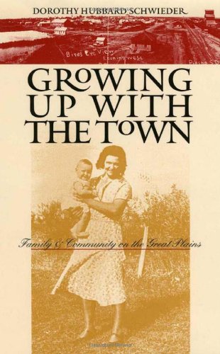 Growing Up with the Town: Family and Community on the Great Plains