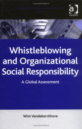 Whistleblowing and Organizational Social Responsibility: A Global Assessment (Corporate Social Responsibility)