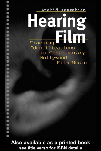 Hearing Film: Tracking Identifications in Contemporary Hollywood Film Music