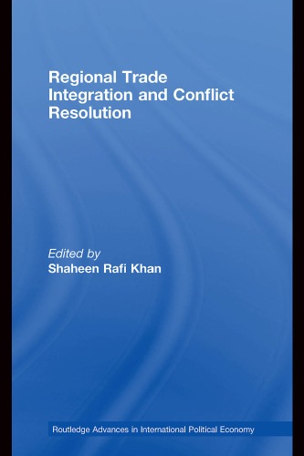 Regional Trade Integration and Conflict Resolution: Southern Perspectives (Routledge Advances in International Political Economy)