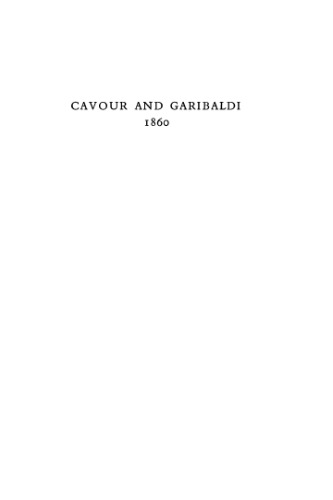 Cavour and Garibaldi 1860: A Study in Political Conflict