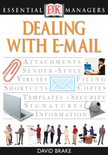 Dealing with E-Mail (Essential Managers)