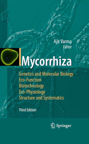 Mycorrhiza: State of the Art, Genetics and Molecular Biology, Eco-Function, Biotechnology, Eco-Physiology, Structure and Systematics