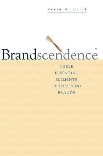 Brandscendence: Three Essential Elements of Enduring Brands