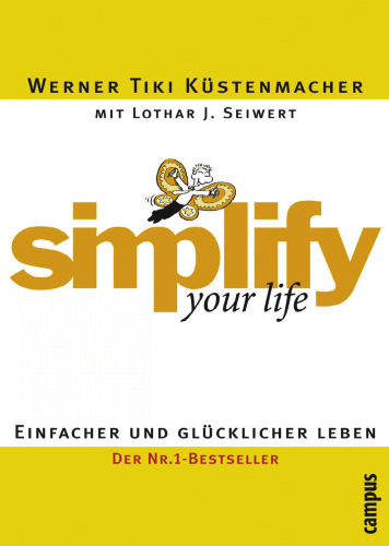 simplify your life: Einfacher und glücklicher leben