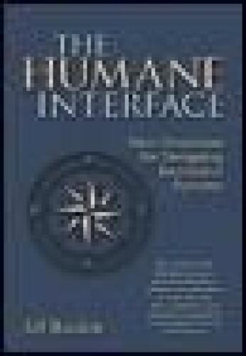 The Humane Interface: New Directions for Designing Interactive Systems (ACM Press Series)