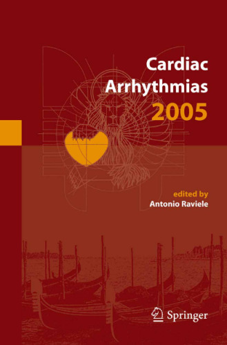 Cardiac arrhythmias 2005: proceedings of the 9th international workshop on cardiac arrhythmias - Venice, October 2-5 2005