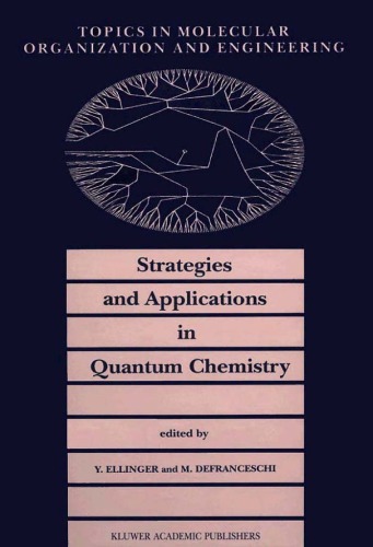 Strategies and Applications in Quantum Chemistry : From Molecular Astrophysics to Molecular Engineering (Topics in Molecular Organization and Engineering)