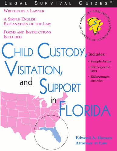 Child Custody, Visitation, and Support in Florida (Legal Survival Guides)