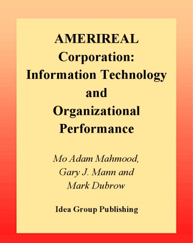 Amerireal Corporation: Information Technology and Organizational Performance