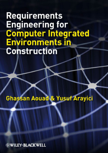 Requirements Engineering for Computer Integrated  Environments in Construction