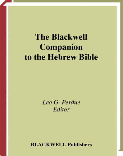 The Blackwell Companion to the Hebrew Bible (Blackwell Companions to Religion)