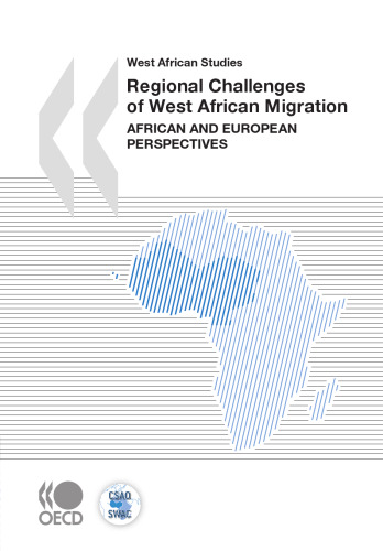 West African Studies Regional Challenges of West African Migration:  African and European Perspectives