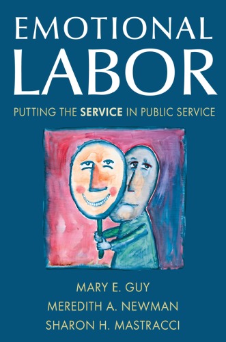 Emotional Labor: Putting the Service in Public Service