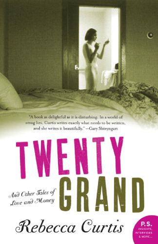 Twenty Grand: And Other Tales of Love and Money (P.S.)