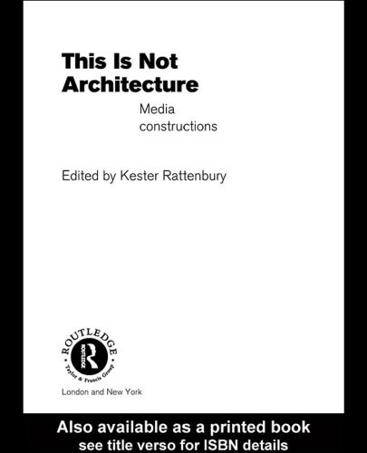 This is Not Architecture: Media Constructions