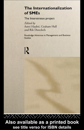 The Internationalization of Small to Medium Enterprises: The Interstratos Project (Routledge Advances in Management and Business Studies, 8)