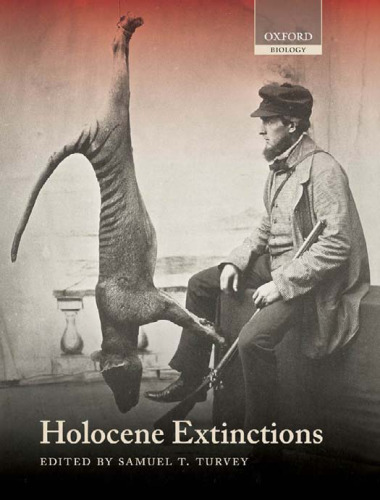 Holocene Extinctions (Oxford Biology)