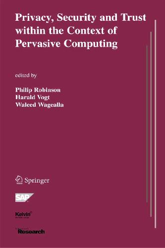 Privacy, Security and Trust within the Context of Pervasive Computing