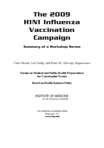 The 2009 H1N1 Influenza Vaccination Campaign: Summary of a Workshop Series