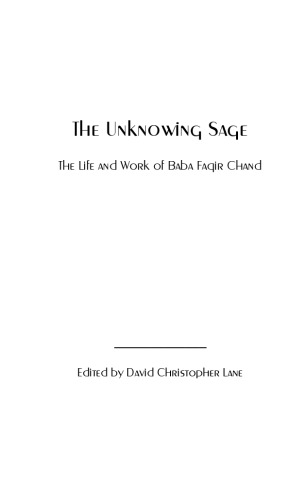 The Unknowing Sage:The Life and Work of Baba Faqir Chand